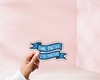 Brooklyn 99 Sticker | Cool Motive Still Murder, Water Bottle, Laptop
