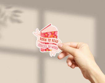 Born to Read Sticker – Funny Book Lover Vinyl Decal