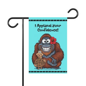 I Applaud Your Confidence Sarcastic Monkey Garden Flag | Yard Banner
