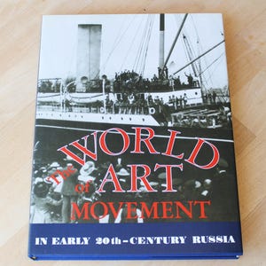 THE WORLD_OF ART MOVEMENT Book Vintage/ The World of Art Movement in Early 20th century Russia/ Vintage Art Book with Illustrations/ Ussr