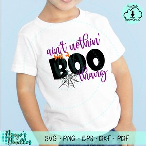 Ain&#39;t Nothin But a BOO Thang PNG SVG