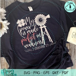 My Power is Made Perfect in Weakness SVG PNG 2 Cor 12:9 Windmill