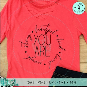 Je bent sterk mooi soort geliefd genoeg SVG PNG Inspirational shirt