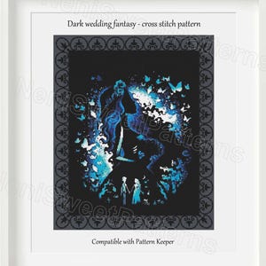 May include: Cross-stitch pattern titled "Dark wedding fantasy" in a white frame. The design features a dark blue and white illustration of a couple, butterflies, and other figures. The text "Compatible with Pattern Keeper" is at the bottom.