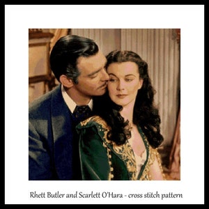 Rhett Butler and Scarlett O&#39;Hara, cross stitch pattern, Clark Gable and Vivien Leigh, Gone with the Wind, celebrity cross stitch, Scarlett