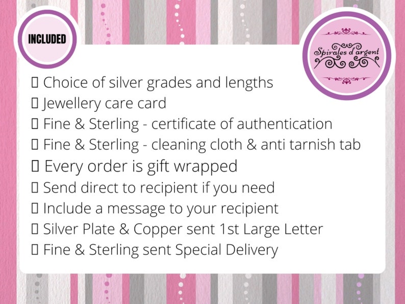 May include: A list of items included with a purchase of silver jewelry. The list includes a choice of silver grades and lengths, a jewelry care card, a certificate of authentication, a cleaning cloth and anti-tarnish tab, gift wrapping, and the option to send directly to the recipient.  The list also includes shipping information for different types of silver jewelry.