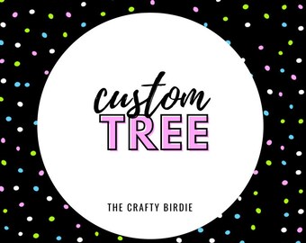 Custom Tree Kit (LOCAL PICKUP & VIRTUAL)