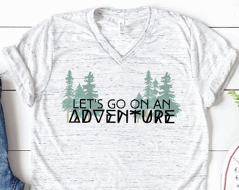 Let's Go on an Adventure Shirt, Shirt for Travel, Trip Shirt, Hiking Camping Mountains Explore t-shirt, Gift for Traveler, Wanderlust Shirt