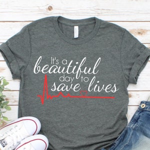 It&#39;s a Beautiful Day to Save Lives Unisex Grey&#39;s Fan Shirt