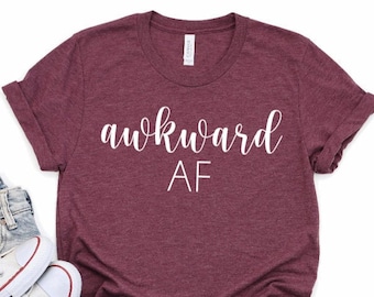 Funny Awkward AF Mom Life Shirt with Sayings