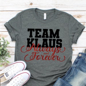 Team Klaus Always and Forever, Klaus Mikaelson Shirt, Mikaelson Brothers, Fan Gift Idea, Always & Forever