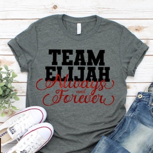 Team Elijah Always and Forever, Elijah Mikaelson Shirt, Mikaelson Brothers, Fan Gift Idea, Always & Forever