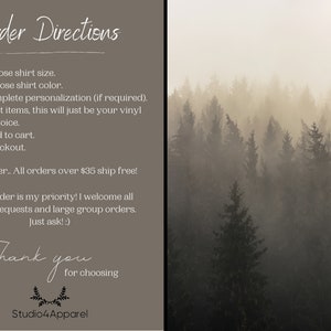 May include: Order directions for a custom apparel shop. The text includes instructions for choosing a shirt size, color, and personalization. It also mentions free shipping for orders over $35. The image has a background of a foggy forest.