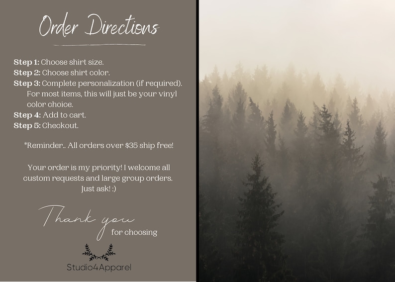 May include: Order directions for a custom apparel shop. The text includes instructions for choosing a shirt size, color, and personalization. It also mentions free shipping for orders over $35. The image has a background of a foggy forest.