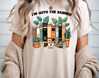 I'm With The Banned Literary Tee, Book Lover Gift, School Librarian, Media Specialist, Teacher, Funny Gift for Readers, Cute Book Club Shirt