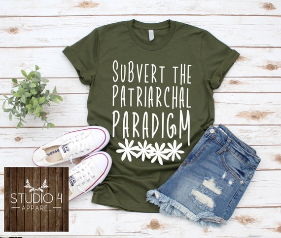 subvert the patriarchy subvert the patriarchy