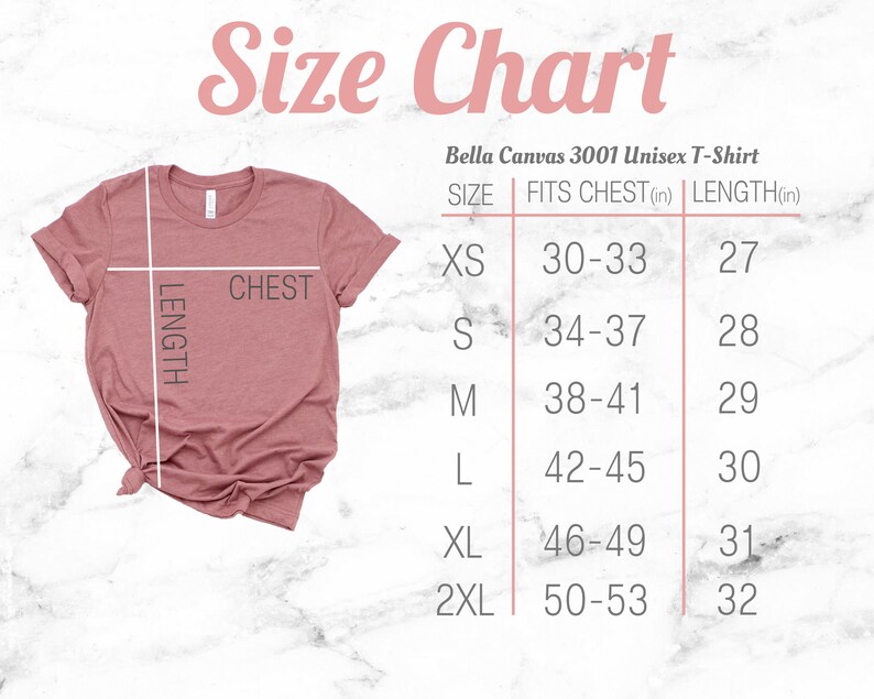 May include: Size chart for a Bella Canvas 3001 Unisex T-Shirt. The chart shows the size, chest measurement in inches, and length in inches. The sizes are XS, S, M, L, XL, and 2XL.