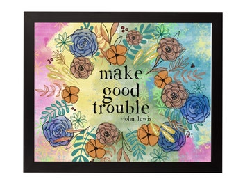 Make Good Trouble Do John Lewis Quote Download and Print 8x10 Instant Download
