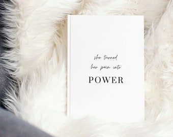 She Turned Her Pain Into Power | Lined Hardcover White Journal 150 pages