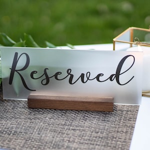 Frosted Acrylic Reserved Sign: Modern Wedding Table Decor