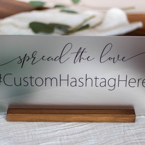 Wedding Hashtag Sign - Acrylic Sign - Wedding Signage - Spread the Love Custom Hashtag - Bridal Shower Decor - Party and Event Decor