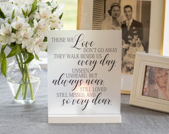 Those We Love Don't Go Away - Wedding Memorial Luminary - Wedding Remembrance - Loss of Loved One - They Walk Beside Us