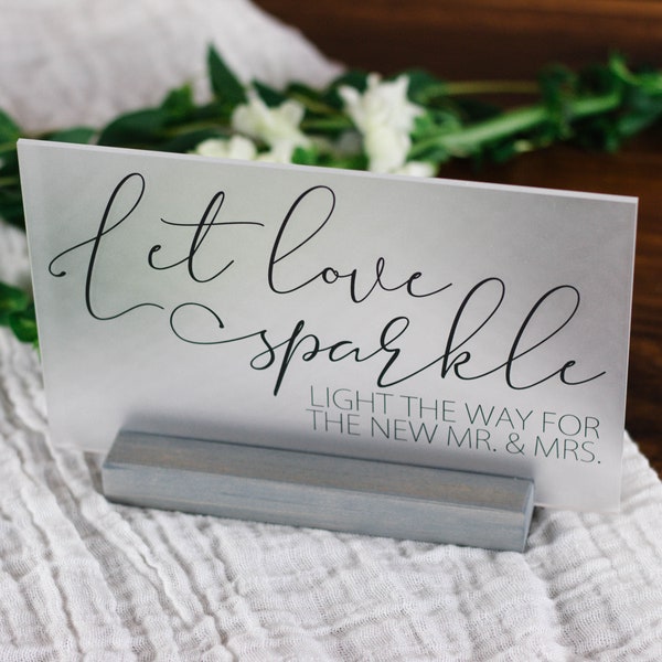 Let Love Sparkle Event Sign - Acrylic Wedding Sign - Sparkler Send Off Sign