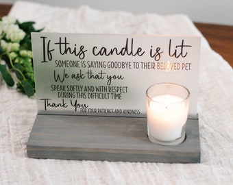 Veterinarian Euthanasia Sign - If This Candle is Lit - Vet Office Decor