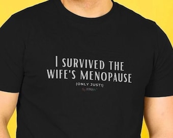 I Survived The Wifes Menopause Black T-Shirt | Eco friendly Organic T-shirt