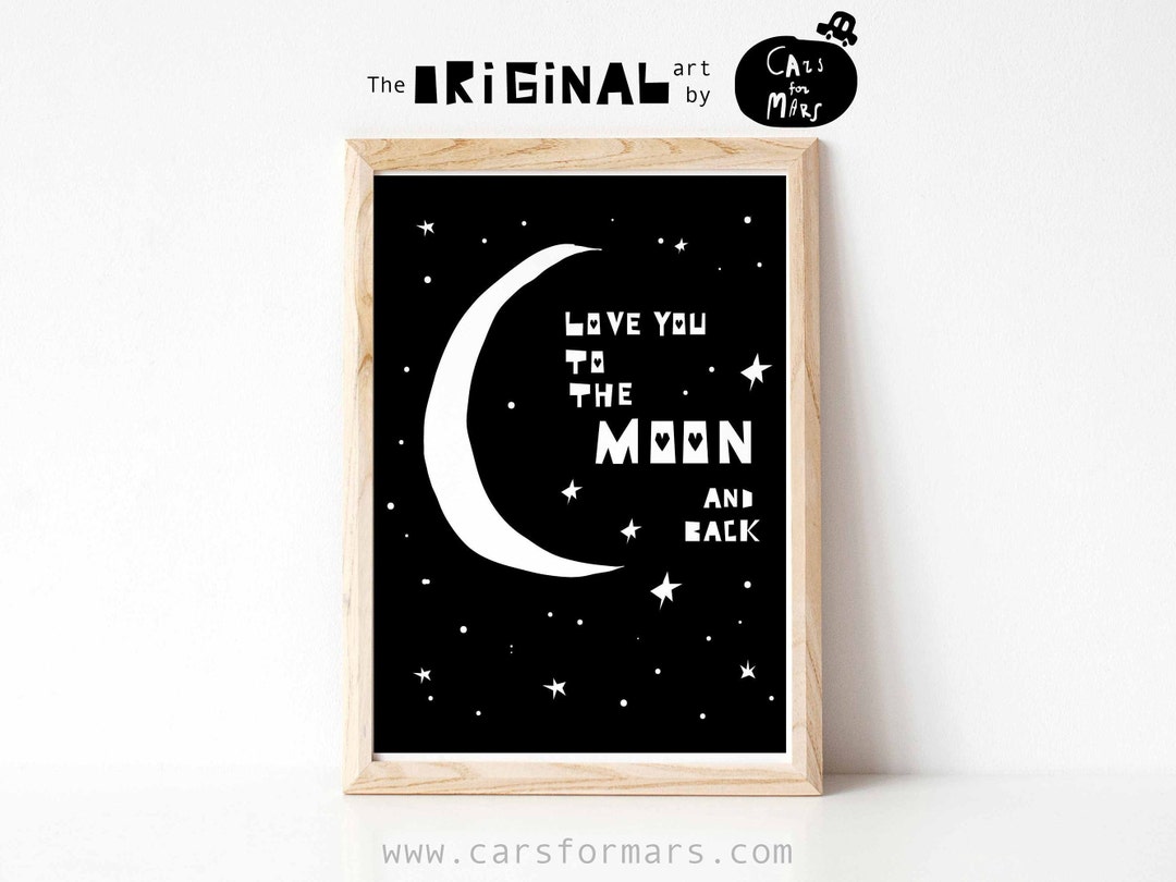I Love You to the Moon and Back Print Black and White Nursery Wall Art ...