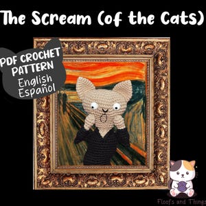 May include: A crochet pattern for a cat in the style of Edvard Munch's "The Scream" painting. The pattern is available in English and Spanish.