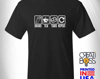 Shake, Tea, Tabs, Repeat - T-shirt for Health and Fitness Coach Life , Workout Tee, Herba