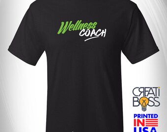 Wellness Coach - T-shirt for Health and Fitness Coach Life , Workout Tee, Herba