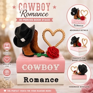 May include: A 3D printed book stack titled Cowboy Romance featuring a pink book on top of a white book. The stack is topped with a black cowboy hat, brown cowboy boots, a rope heart, and a red rose. The text Cowboy Romance is visible.