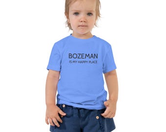 Bozeman is my Happy Place - Toddler Short Sleeve Tee