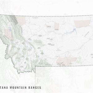 May include: A detailed map of Montana, showcasing its mountain ranges. The map has a green outline of the state, with various mountain ranges labelled in black text. The title "MONTANA MOUNTAIN RANGES" is displayed at the bottom.