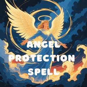 Angel Protection Spell, Protect from Enemies, Protect from Psychic Attacks, Celestial Spirits Protection, Universe Protection Spell Sameday
