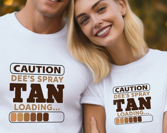 Personalized Caution Tan Loading T-Shirts & Hoodies Matching Couples Gifts Salon Shirts Mobile Spray Tanning Shirts Tanning Crew Gifts