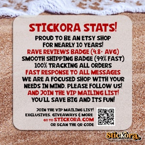 May include: A graphic with a white background and red text that reads "Stickora Stats!" and details the shop's Etsy stats, including a 4.8 star rating, 99% fast shipping, 100% tracking, and fast response times. The graphic also includes a QR code and the text "Join the VIP Mailing List!" and "Go to Stickora.com or scan the QR code."