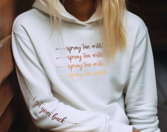 Spay Tan Artist Hoodie Print On Sleeve Gift for Spray Tan Artists Spray Tanning Gift Hoodies for Women  Gift for Her Sweatshirt Wife Gifts