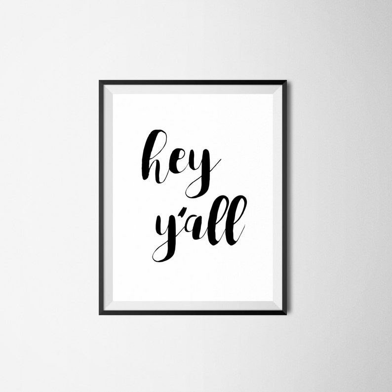 Hey Y'all 8x10 Digital Print Southern Quote Texas | Etsy