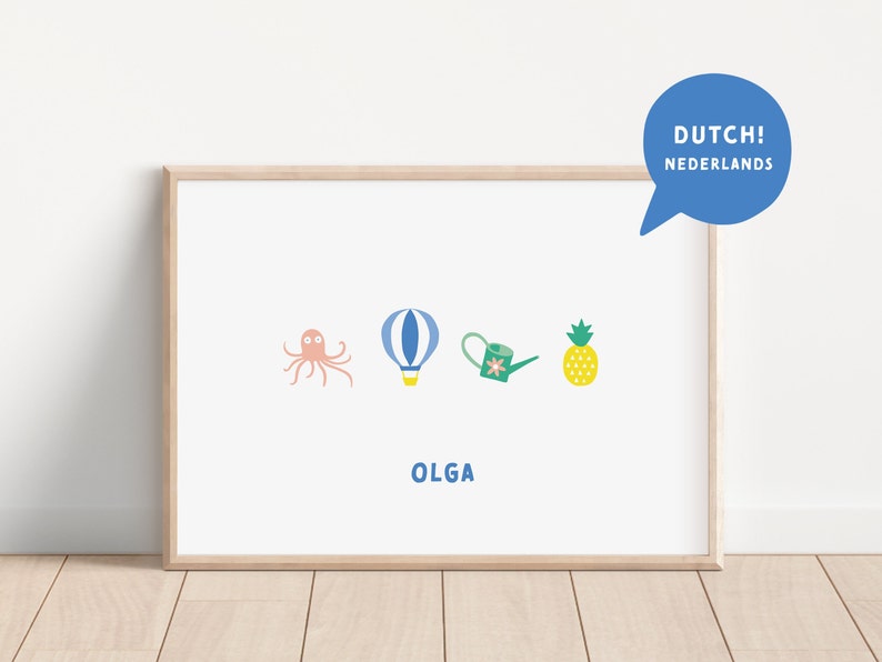 May include: A framed print with a white background and four colorful illustrations: a pink octopus, a blue hot air balloon, a green watering can, and a yellow pineapple. The text "OLGA" is printed below the illustrations. The text "DUTCH! NEDERLANDS" is printed in a blue speech bubble in the upper right corner.