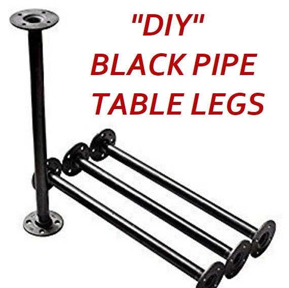 Black Pipe Table Legs, INCLUDES 4 Legs-3/4" Pipe x 4", 5", 6", 7", 8", 9",10", 11", 12", 14", 16", 18", 24", 30", 36", 38", 40", 42" - "DIY"