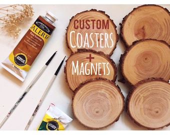 Custom Wood Coasters or Magnets- Hand Painted Gifts