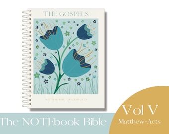 NOTEbook Bible Vol 5 | The Gospels| Matthew through Acts  | Spiral Books of the Bible | Bible Study | Journaling | Devotional | KJV | NASB