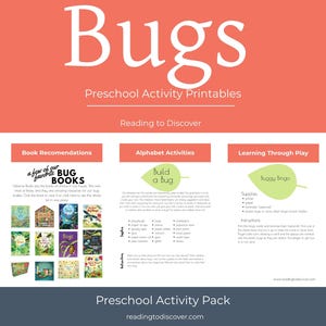 May include: A coral-colored printable titled "Bugs" with the text "Preschool Activity Printables." It includes book recommendations, alphabet activities, and learning through play. The website readingtodiscover.com is also displayed.