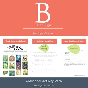 May include: A coral-colored educational poster with the text "B is for Bugs" and "Reading to Discover." It includes book recommendations, alphabet activities, and learning through play sections. The bottom of the poster reads "Preschool Activity Pack" and "readingtodiscover.com."