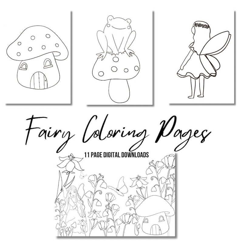 Op de afbeelding: Zwart-witte kleurplaten met een fee, een kikker op een paddenstoel en een paddenstoelhuis. De tekst "Fairy Coloring Pages" en "11 Page Digital Downloads" is inbegrepen.
