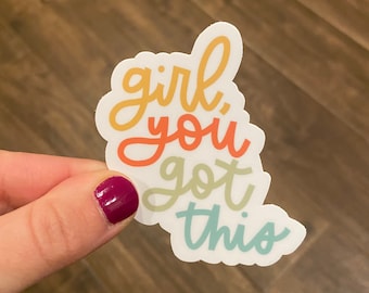 Girl, You Got This Sticker: Waterproof Laptop Decal