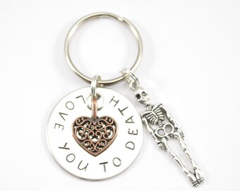 Custom Stamped Personalized I Love You Keychain - Anniversary Gift - Wedding Gift - Love you to death - Husband gift - Boyfriend gift